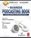 Podcast Academy, The Business Podcasting Book, book cover