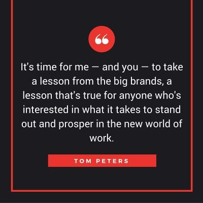 Tom Peters quote on personal branding